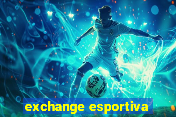 exchange esportiva